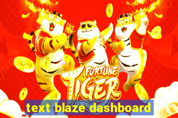 text blaze dashboard